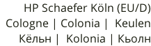 HP Schaefer Köln (EU/D) Cologne | Colonia | 	Keulen   Кёльн | 	Kolonia | Кьолн